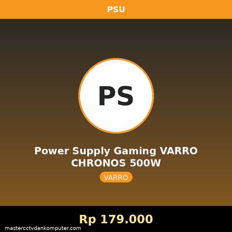 Power Supply Gaming VARRO CHRONOS 500W