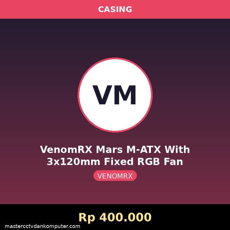 VenomRX Mars M-ATX With 3x120mm Fixed RGB Fan